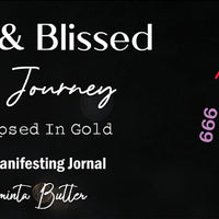 Black, Bold & Blissed: The Divine Journey Of A Godis; Eclipsed in Gold: The Visionaryโs Blueprint. Alchemy of Intentions Journal